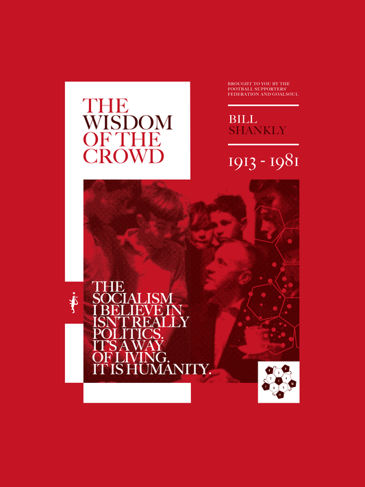 Bill Shankly — The Wisdom of the Crowd (Art Print)