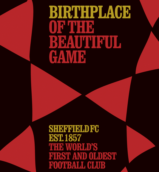 Sheffield - Birthplace of the Beautiful Game (Art Print)
